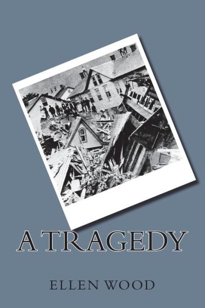 Cover for Ellen Wood · A Tragedy (Pocketbok) (2018)