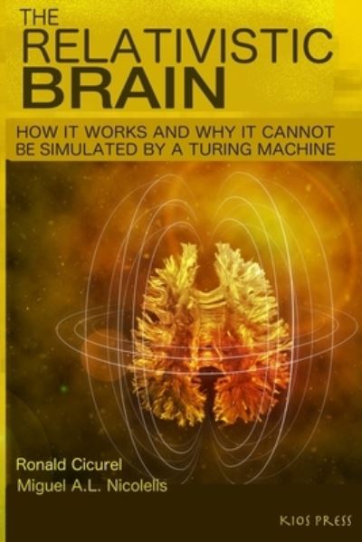 Cover for Miguel Nicolelis · The Relativistic Brain (Paperback Book) (2018)