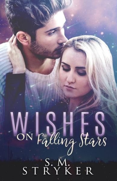 Cover for Sm Stryker · Wishes on Falling Stars (Paperback Bog) (2018)