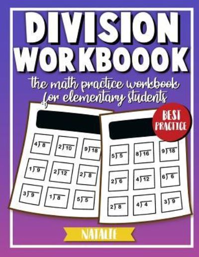 Division Workbook - Natalie - Books - Createspace Independent Publishing Platf - 9781727437409 - September 18, 2018