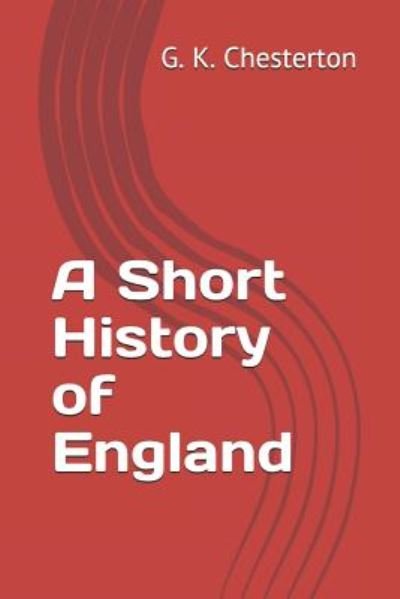 Cover for G. K. Chesterton · A Short History of England (Taschenbuch) (2018)