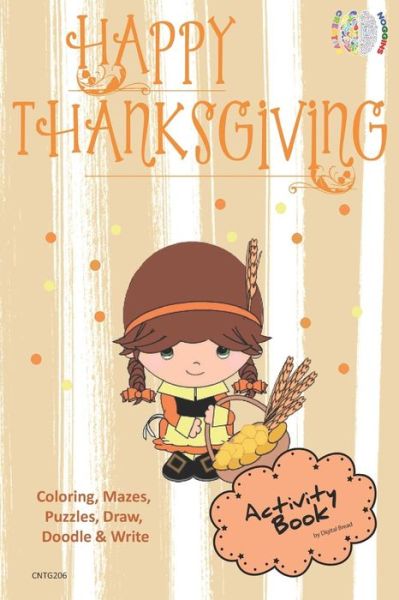 Cover for Digital Bread · Happy Thanksgiving Activity Book Coloring, Mazes, Puzzles, Draw, Doodle and Write (Paperback Book) (2018)