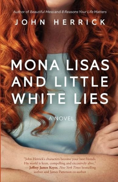 Mona Lisas and Little White Lies - John Herrick - Bøger - Segue Blue - 9781732431409 - March 19, 2019