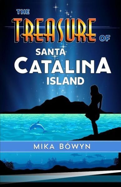 Cover for Mika Bowyn · The Treasure of Santa Catalina Island (Paperback Bog) (2019)