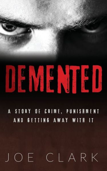 Cover for Joe Clark · Demented (Buch) (2020)