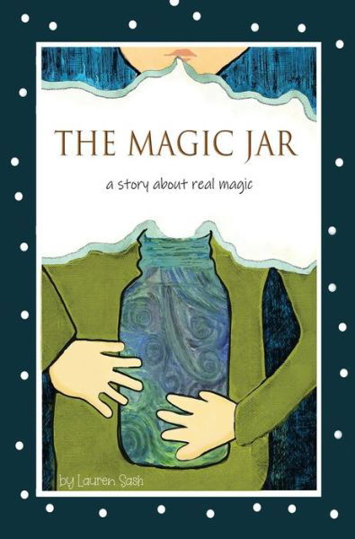 The Magic Jar - Sash L A Sash - Bøker - Happy Bristlecone Books - 9781735667409 - 9. desember 2020