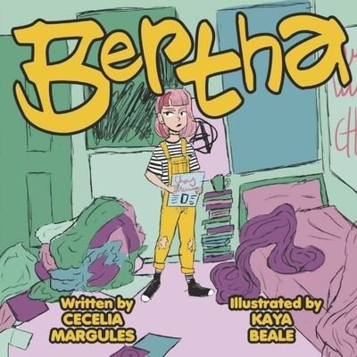 Bertha - Cecelia Margules - Książki - Cecelia Margules - 9781736743409 - 11 lipca 2021