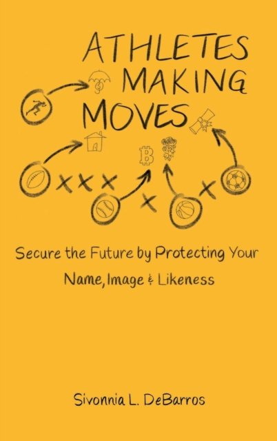 Cover for Sivonnia Debarros · Athletes Making Moves (Hardcover Book) (2021)
