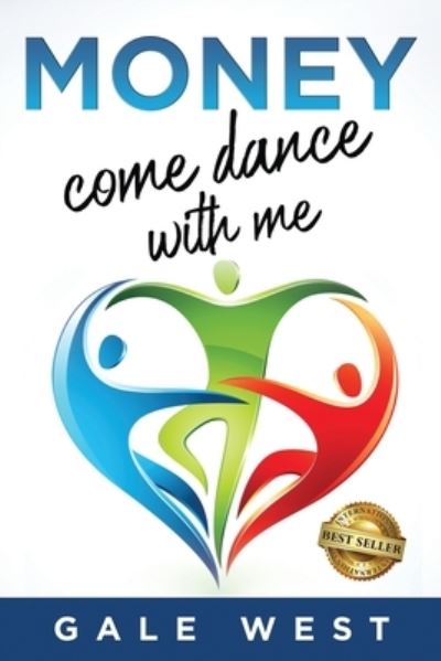 Cover for Gale West · Money, Come Dance With Me (Paperback Book) (2020)