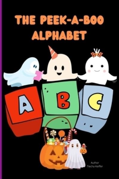 Cover for Ebriana Keiffer · Peek-A-Boo Alphabet (Buch) (2021)