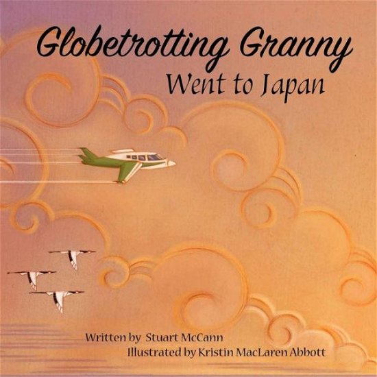 Cover for McCann Stuart McCann · Globetrotting Granny Went To Japan (Paperback Book) (2022)
