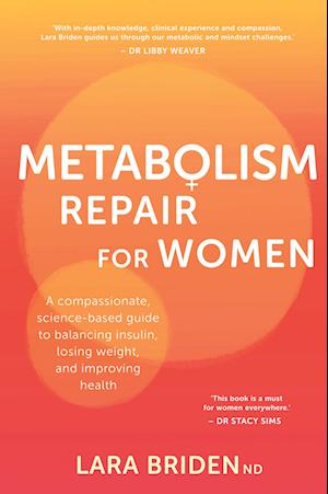 Cover for Lara Briden · Metabolism Repair for Women: A Compassionate, Science-Based Guide to Balancing Insulin, Losing Weight, and Improving Health (Paperback Book) (2024)