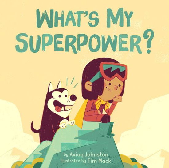 Cover for Aviaq Johnston · What's My Superpower? (Gebundenes Buch) [English edition] (2017)