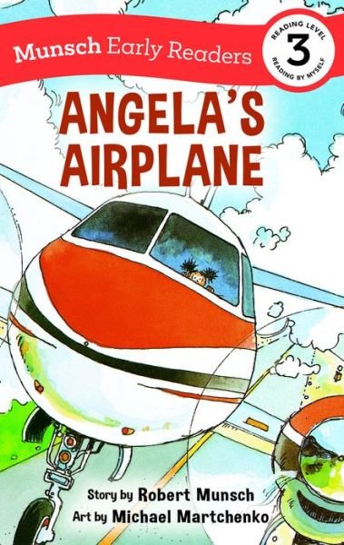 Angela's Airplane Early Reader: (Munsch Early Reader) - Munsch Early Readers - Robert Munsch - Livros - Annick Press Ltd - 9781773216409 - 11 de outubro de 2022