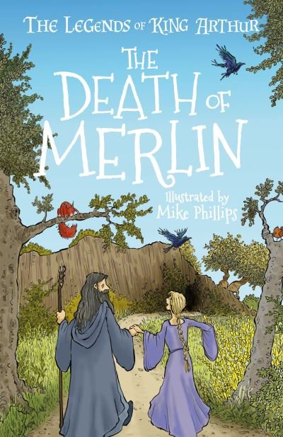 Cover for MR Philip Gooden · The Legends of King Arthur: The Death of Merlin (Paperback Book) (2022)