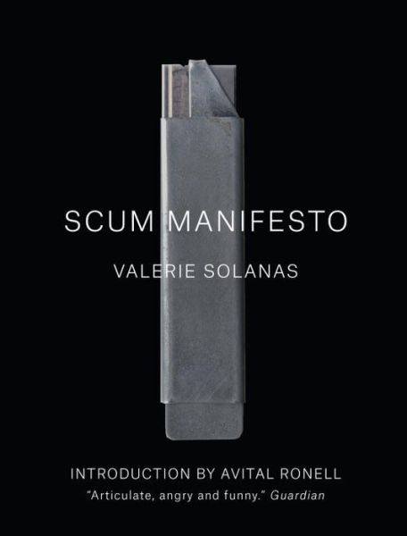 SCUM Manifesto - Valerie Solanas - Bøger - Verso Books - 9781784784409 - 5. april 2016