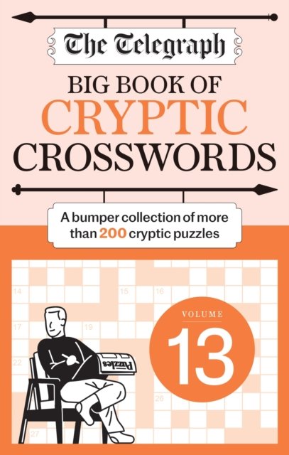 The Telegraph Big Book of Cryptic Crosswords 13 - The Telegraph Puzzle Books - Telegraph Media Group Ltd - Books - Octopus Publishing Group - 9781788405409 - March 14, 2024