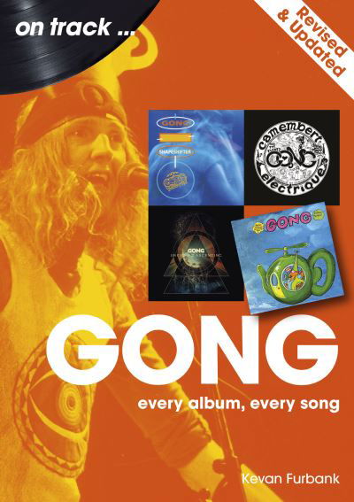 Cover for Kevan Furbank · Gong On Track – Revised and Updated: Every Album, Every Song - On Track (Pocketbok) [2 Revised edition] (2024)