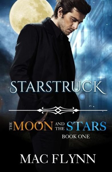 Cover for Mac Flynn · Starstruck The Moon and the Stars Book One (Pocketbok) (2019)