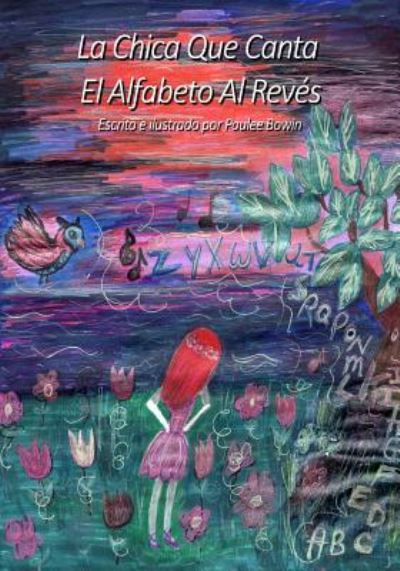 Cover for Paulee Bowin · La Chica Que Canta El Alfabeto Al Rev s (Pocketbok) (2019)