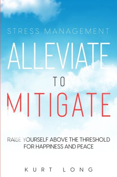 Stress Management - Kurt Long - Books - Readers First Publishing Ltd - 9781804280409 - January 31, 2023
