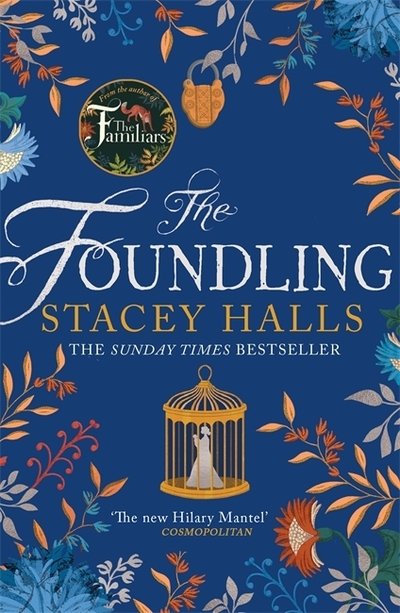 Cover for Stacey Halls · The Foundling: The gripping Sunday Times bestselling historical novel, from the winner of the Women's Prize Futures award (Taschenbuch) (2020)