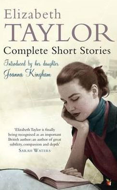 Complete Short Stories - Virago Modern Classics - Elizabeth Taylor - Books - Little, Brown Book Group - 9781844088409 - June 21, 2012