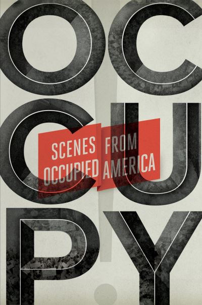 Cover for Keith Gessen · Occupy!: Scenes from Occupied America (Paperback Book) (2011)