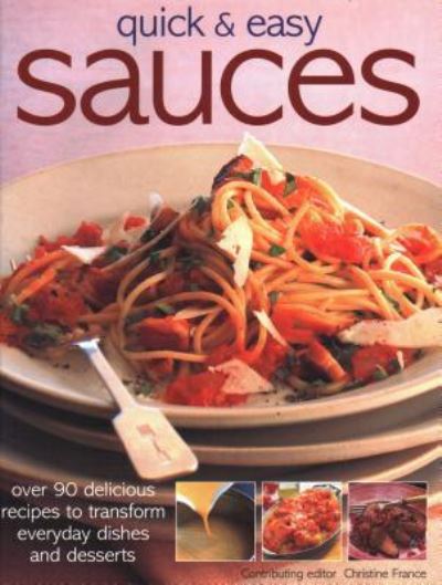 Cover for Christine France · Quick &amp; Easy Sauces (Paperback Book) (2019)