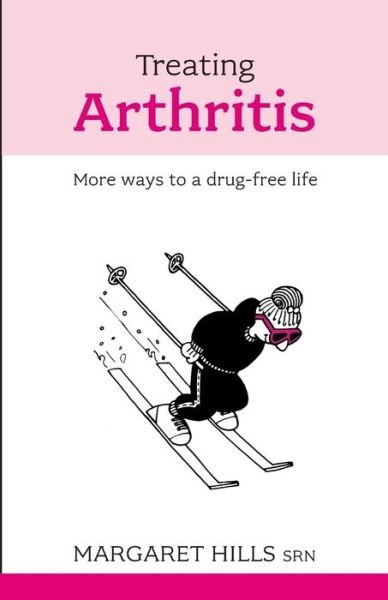 Cover for Margaret Hills · Treating Arthritis: More Ways To A Drug-Free Life (Taschenbuch) (2008)