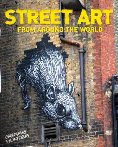 Cover for Garry Hunter · Street Art: From Around the World (Taschenbuch) (2012)