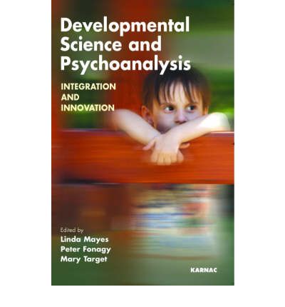 Cover for Peter Fonagy · Developmental Science and Psychoanalysis: Integration and Innovation - The Developments in Psychoanalysis Series (Paperback Book) (2007)