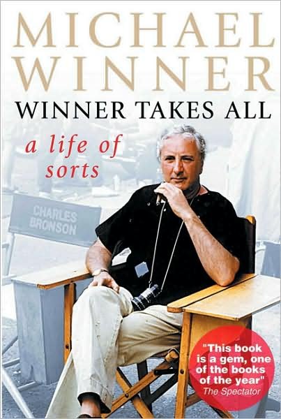 Michael Winner: Winner Takes All: A Life of Sorts - Michael Winner - Books - HarperCollins Publishers - 9781861058409 - September 29, 2005