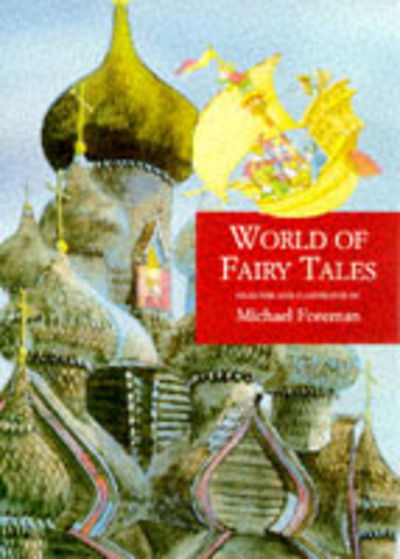 Cover for Michael Foreman · World of Fairy Tales (Paperback Book)