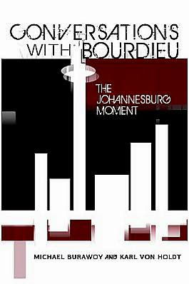 Cover for Michael Burawoy · Conversations with Bourdieu: The Johannesburg Moment (Paperback Bog) (2012)