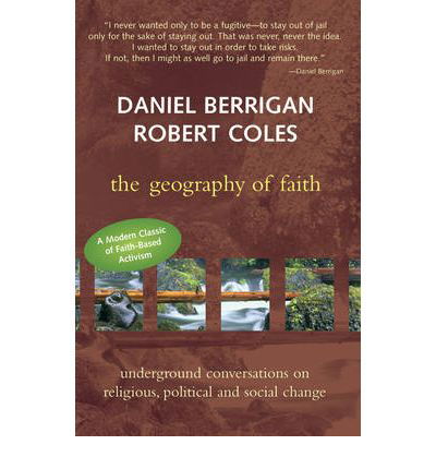 Cover for Robert Coles · The Geography of Faith: Underground Conversations on Religious Political &amp; Social Change (Pocketbok) [Expanded Anniversary Ed  with a New Introduction B edition] (2001)