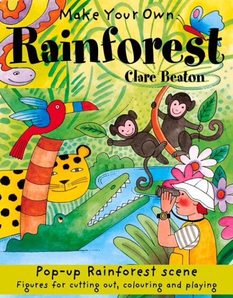 Cover for Clare Beaton · Make Your Own Rainforest - Make Your Own (Paperback Book) (2008)