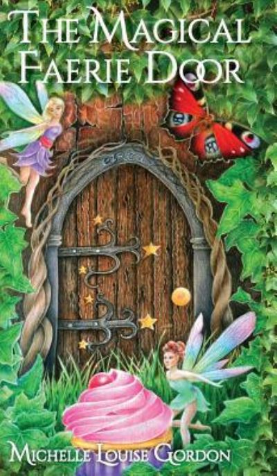 Cover for Michelle Gordon · The Magical Faerie Door (Gebundenes Buch) (2018)