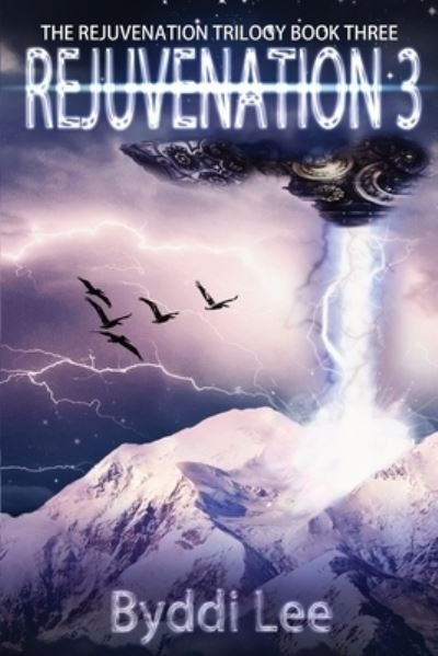 Cover for Byddi Lee · Rejuvenation Book 3 - The Rejuvenation Trilogy (Paperback Book) (2020)