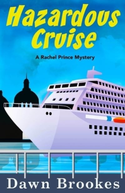 Cover for Dawn Brookes · Hazardous Cruise - A Rachel Prince Mystery (Paperback Book) (2021)