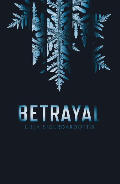 Cover for Lilja Sigurdardottir · Betrayal (Paperback Book) [Not for Online edition] (2020)