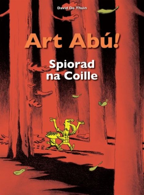 Cover for David De Thuin · Art Abu! Spiorad na Coille - Art Abu! (Paperback Book) (2022)