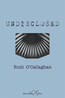 Cover for Ruth O'Callaghan · Undisclosed (Taschenbuch) (2023)