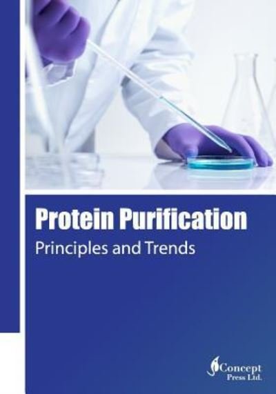 Protein Purification - Iconcept Press - Boeken - Iconcept Press - 9781922227409 - 20 september 2016