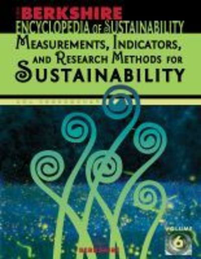 Cover for Ian Spellerberg · Berkshire Encyclopedia of Sustainability 6/10: Measurements, Indicators, and Research Methods for Sustainability (Inbunden Bok) (2012)