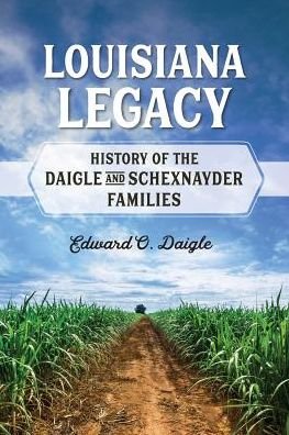 Cover for Edward Daigle · Louisiana Legacy (Paperback Book) (2018)