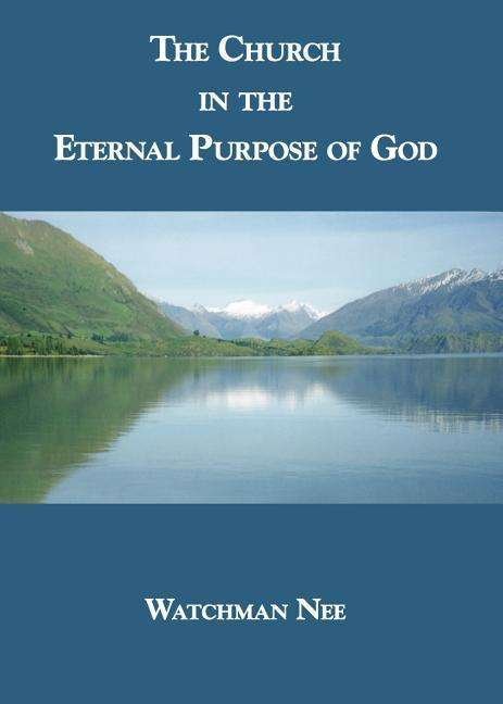 Cover for Watchman Nee · The Church in the Eternal Purpose of God (Paperback Book) (2014)