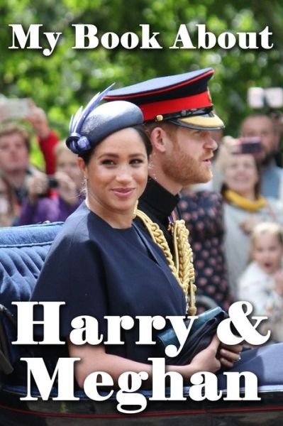 Cover for Tuscawilla Creative Services · My Book About Harry &amp; Meghan (Paperback Book) (2021)
