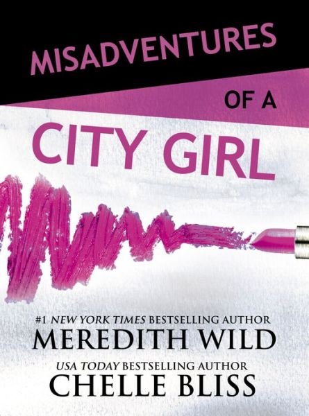Cover for Meredith Wild · Misadventures of a City Girl - Misadventures (Hardcover bog) (2017)