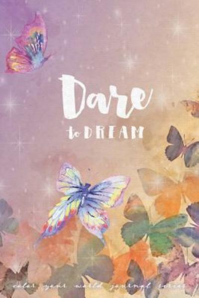 Cover for Annette Bridges · Dare to Dream: Jot Journal - Color Your World (Paperback Book) [Jot Journal edition] (2019)